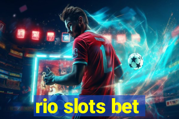 rio slots bet